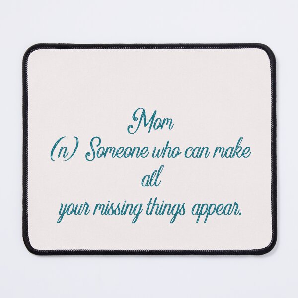 Item preview, funny and awesome definition style saying trendMom  (n) Someone who can make all your missing things appear. designed and sold by Mita ⭐⭐⭐⭐⭐.