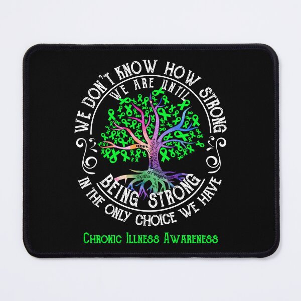 Item preview, Chronic Illness Awareness - Being Strong In The Only Choice We Have designed and sold by CansellBar.