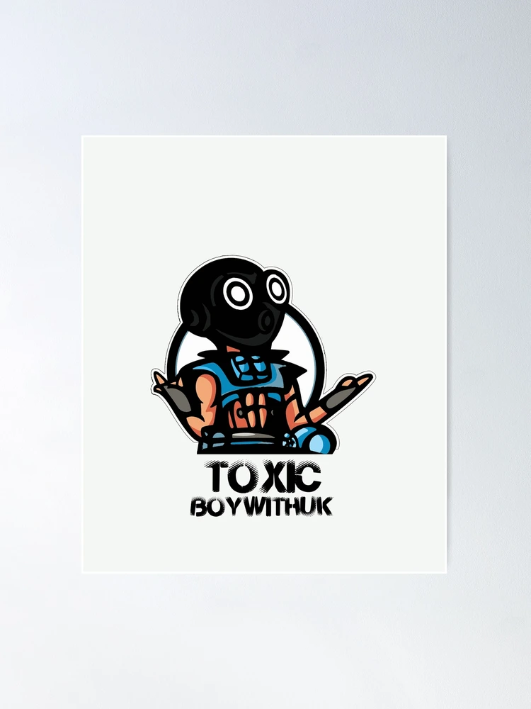 Boywithuke Toxic Music Poster for Sale by DONWELCH