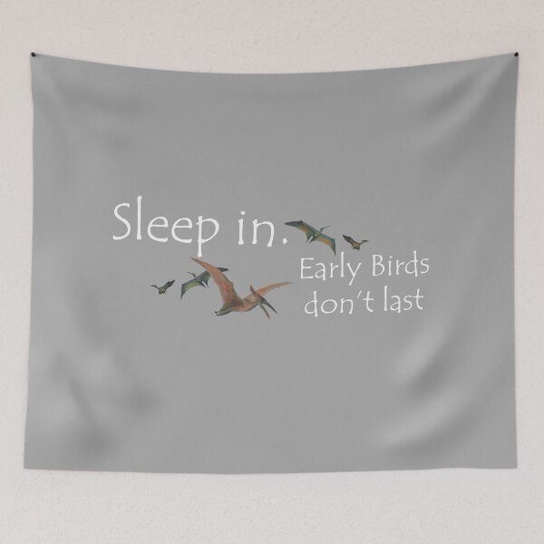 Item preview, Sleep In, Early Birds Don't Last designed and sold by Melissa J Barrett.