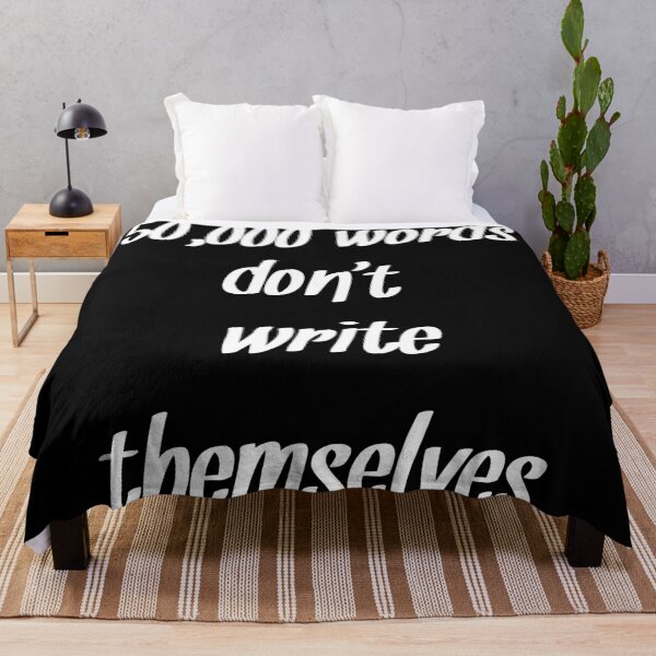 Item preview, 50,000 words don't write themselves Nanowrimo quote white designed and sold by RaionKeiji.