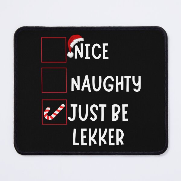 Item preview, Nice Naughty Just Be Lekker Christmas - Funny South African Christmas list  designed and sold by Huesoffun.