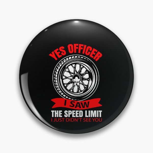 Item preview, Yes Officer I Saw The Speed Limit designed and sold by Ibu83.