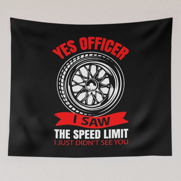 Item preview, Yes Officer I Saw The Speed Limit designed and sold by Ibu83.