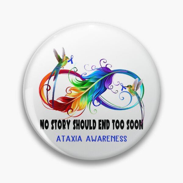 Item preview, Ataxia Awareness - NO STORY SHOULD END TOO SOON designed and sold by Jennpak.
