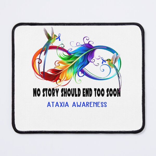 Item preview, Ataxia Awareness - NO STORY SHOULD END TOO SOON designed and sold by Jennpak.