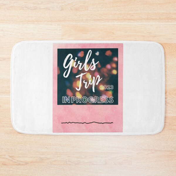 Item preview, Girls Trip 2023 In Progress designed and sold by TrendyTribe.