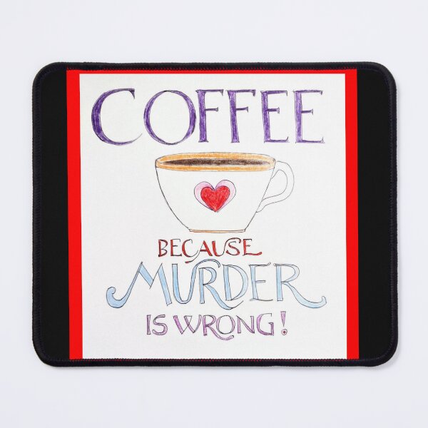 Item preview, Coffee because murder is wrong designed and sold by Goddessart.