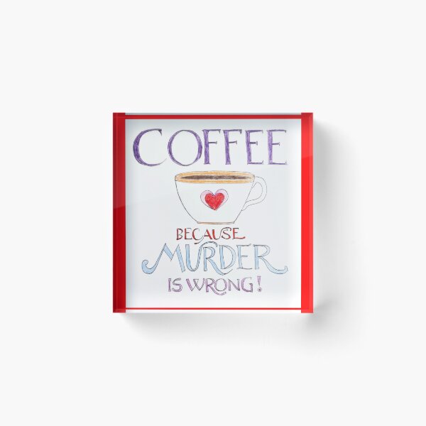Item preview, Coffee because murder is wrong  designed and sold by Goddessart.