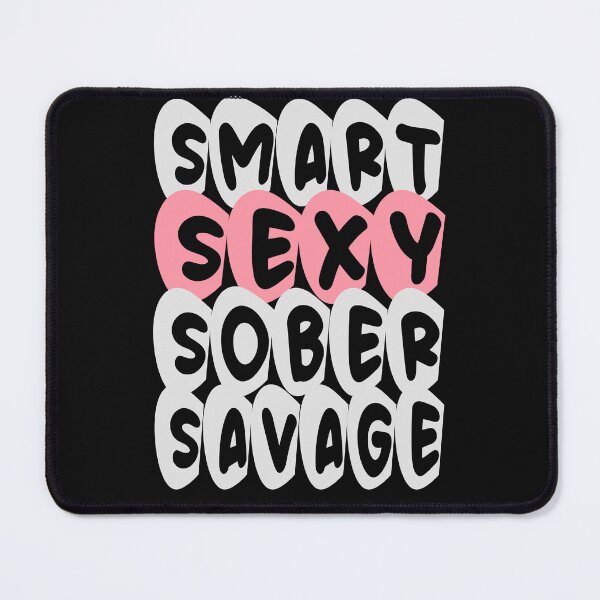 Item preview, SMART SEXY SOBER SAVAGE- sobriety anniversary aa na designed and sold by hamzablk.