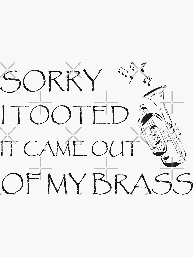 "FUNNY TRUMPET SARCASTIC TRUMPET PLAYER JAZZ BRAND TROMBONE " Sticker