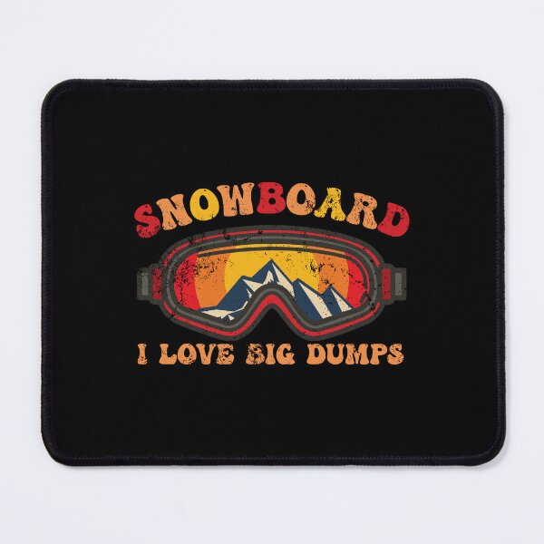 Item preview, Snowboard I Love Big Dumps - Winter Sport Snowboarder Gift designed and sold by MWProject.