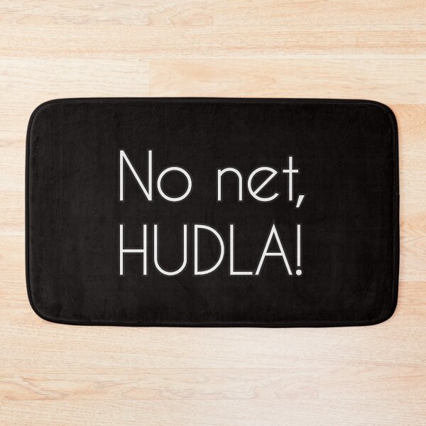 Item preview, No net, HUDLA! designed and sold by b79seventynine.