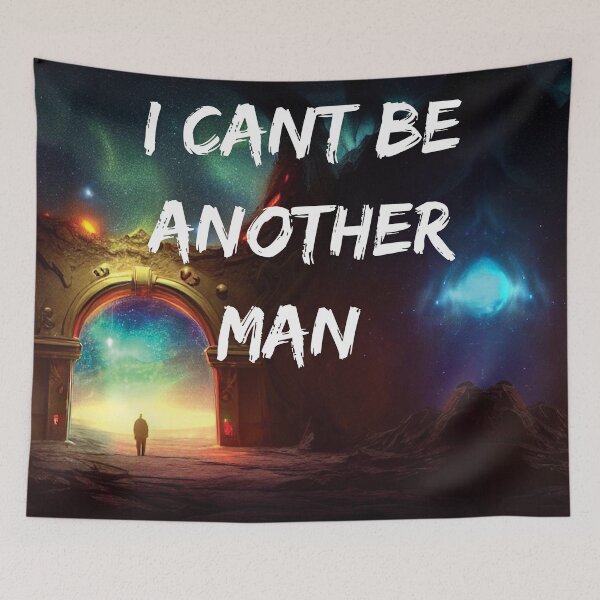 Item preview, I cant be another man designed and sold by SBlagojevic.