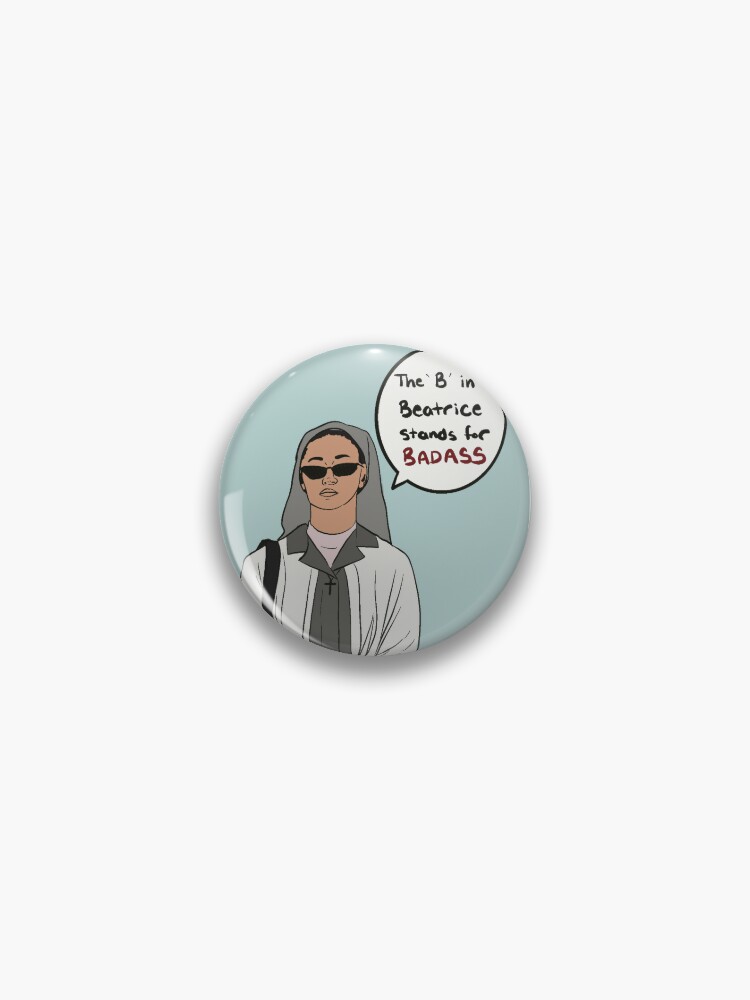 Sister Beatrice aka Badass Pin