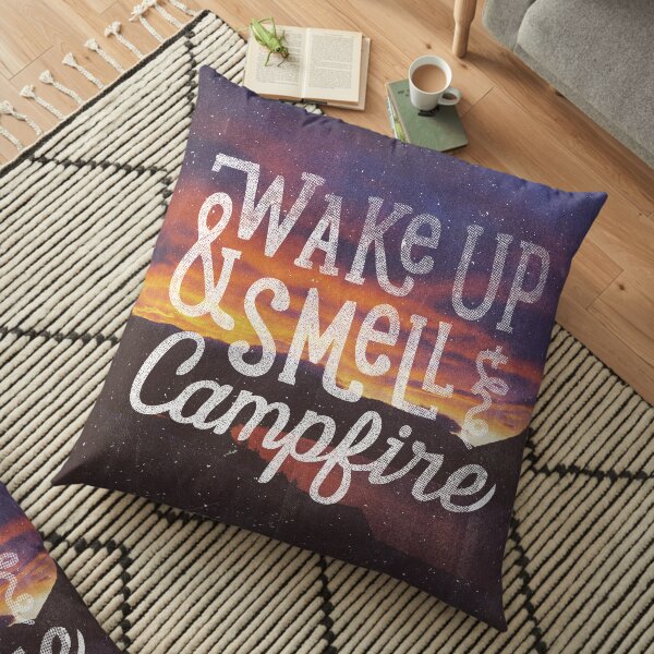 wake up and smell the campfire Floor Pillow