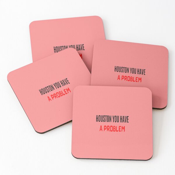 Item preview, HOUSTON YOU HAVE A PROBLEM - HOUSTON WE HAVE A PROBLEM QUOTE designed and sold by ArtzandDesignz.