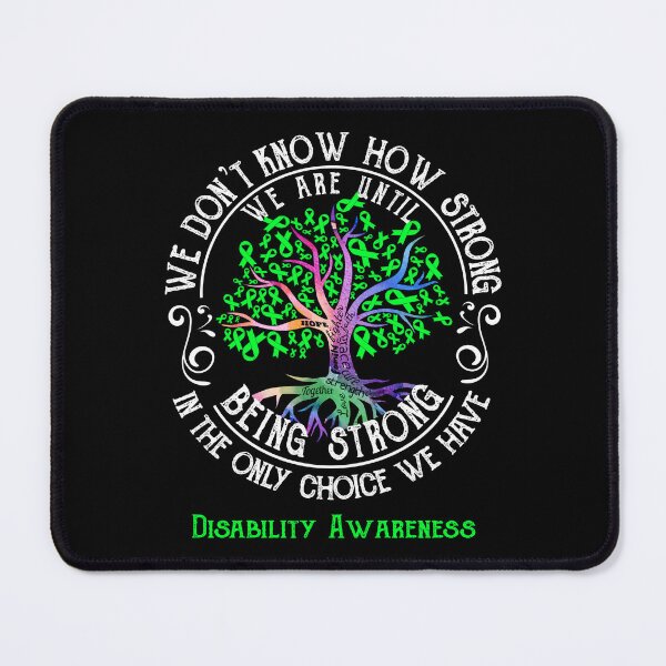 Item preview, Disability Awareness - Being Strong In The Only Choice We Have designed and sold by CansellBar.