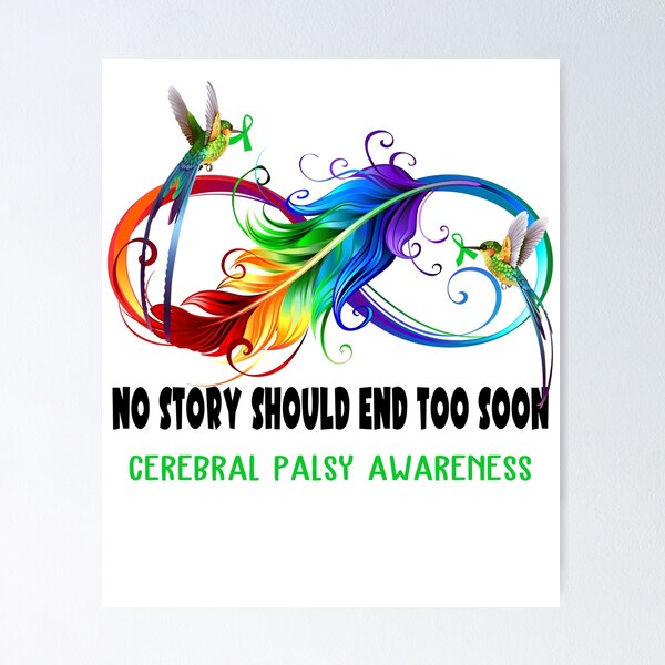 Item preview, Cerebral Palsy Awareness - NO STORY SHOULD END TOO SOON designed and sold by Jennpak.