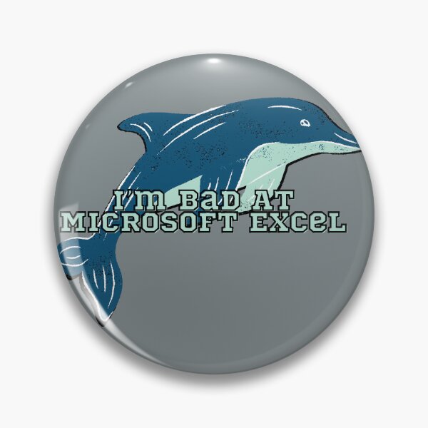 Artikelvorschau, Ich bin schlecht in Microsoft Excel Dolphin Teal Blue entworfen und verkauft von Pink Ribbon.