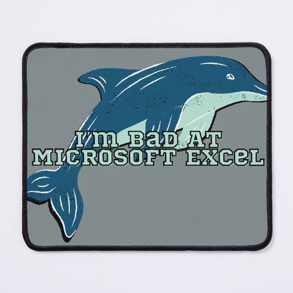 Item preview, I'm Bad At Microsoft Excel Dolphin Teal Blue designed and sold by Pink Ribbon.