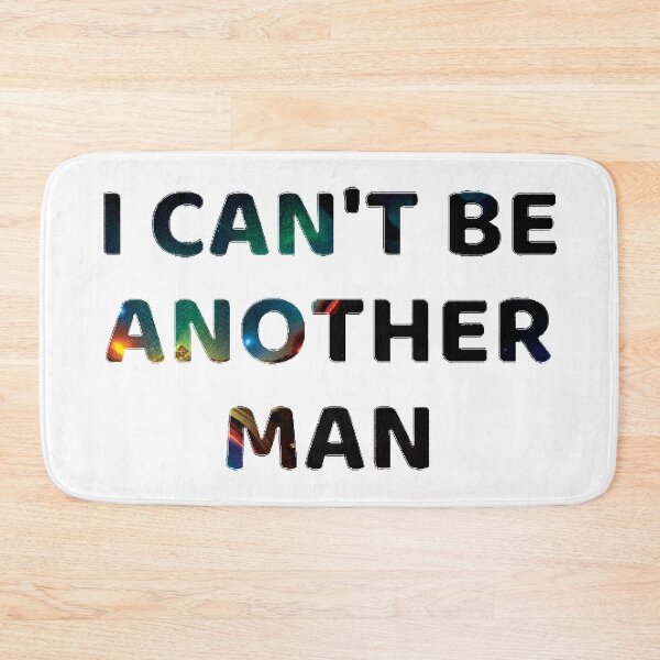 Item preview, I cant be another man designed and sold by SBlagojevic.