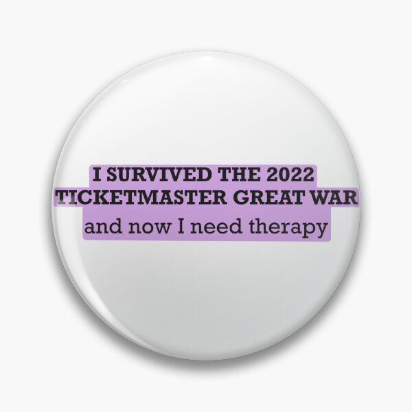 Item preview, I Survived the 2022 Ticketmaster Great War (text only) designed and sold by Lauren Kenney.