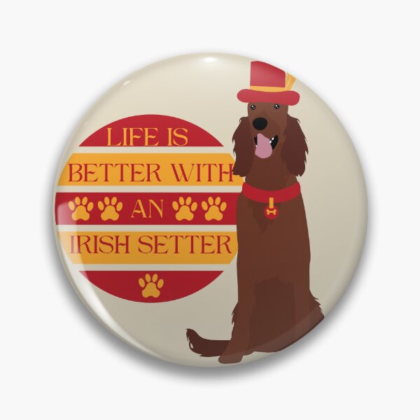 Item preview, Cute "Life is Better with an Irish Setter"  designed and sold by Write-to-Rebel.