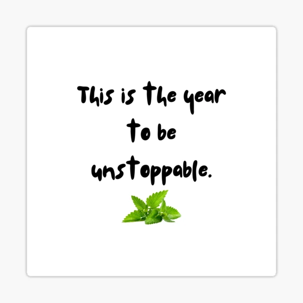 This Is The Year To Be Unstoppable New Year Quote Stickers Design