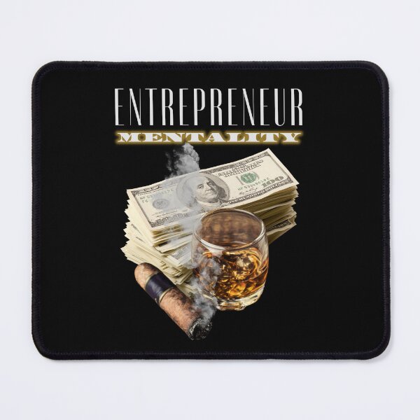 Item preview, Entrepreneur Mentality - money, whiskey, stogie designed and sold by MyMerch4u.