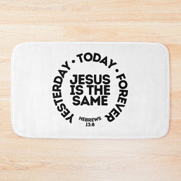 Item preview, Yesterday, Today & Forever - Bible inspiration from Hebrews 13:8  designed and sold by God's Word.