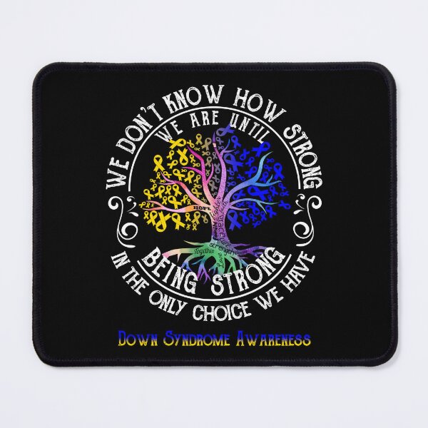 Item preview, Down Syndrome Awareness - Being Strong In The Only Choice We Have designed and sold by CansellBar.