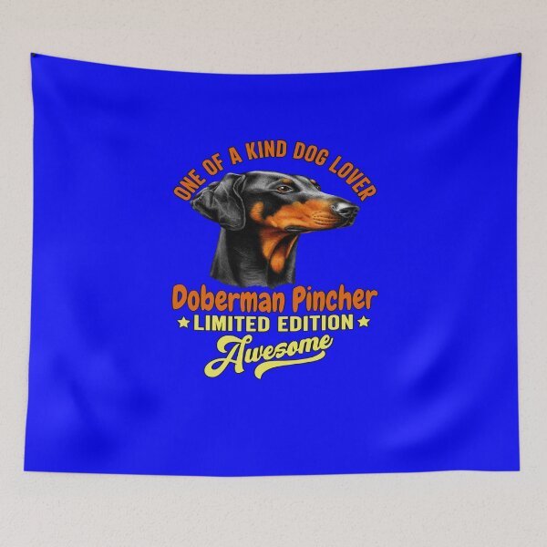 Item preview, Doberman Pincher Dog Owner One Of A Kind Dog Lover Doberman Pincher Limited Edition Awesome designed and sold by fantasticdesign.