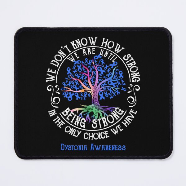 Item preview, Dystonia Awareness - Being Strong In The Only Choice We Have designed and sold by CansellBar.