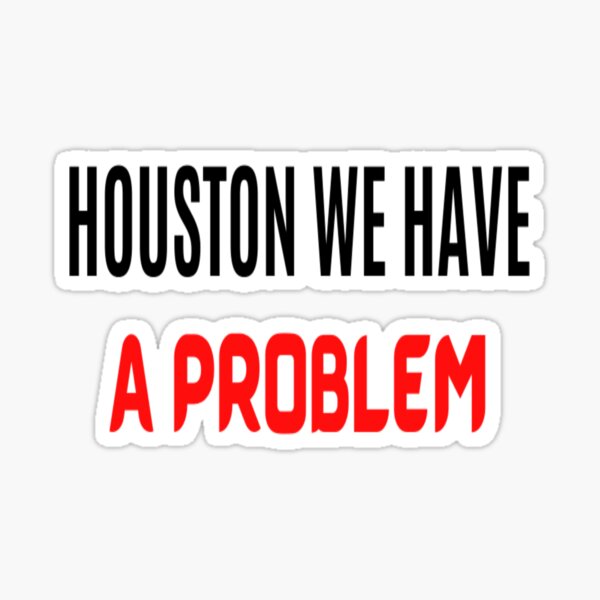 Premium Vector  Houston we don't have a problem