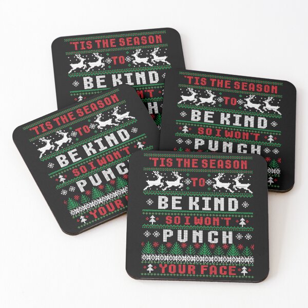Item preview, FUNNY 'TIS THE SEASON TO BE KIND SO I WON'T PUNCH YOUR FACE designed and sold by FlutteringWings.