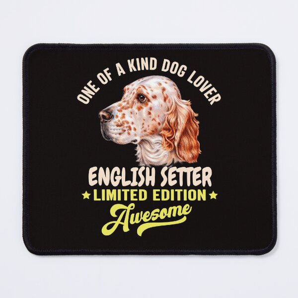 Item preview, English Setter Dog Pet Owner One Of A Kind Dog Lover English Setter Limited Edition Awesome designed and sold by fantasticdesign.