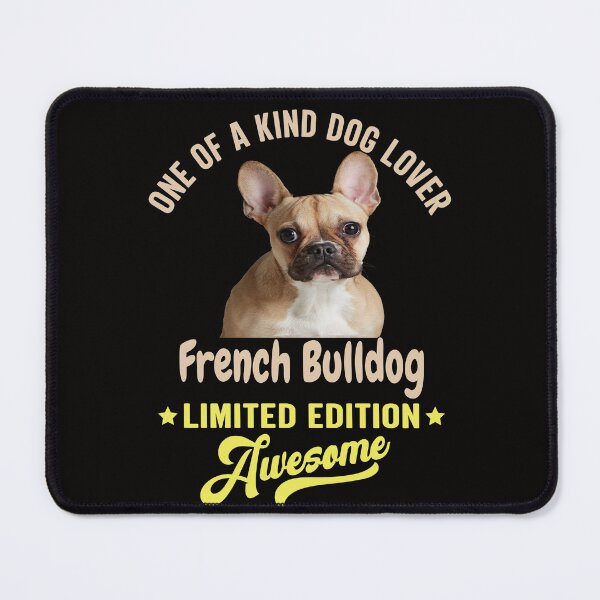 Item preview, French Bulldog Lover One Of A Kind Dog Lover French Bulldog Limited Edition Awesome designed and sold by fantasticdesign.