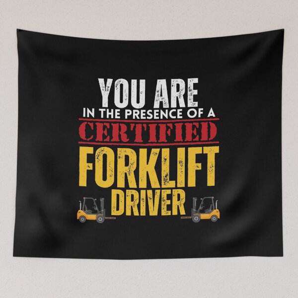 Item preview, You are in the Presence of a Certified Forklift Driver designed and sold by It's On Backwards.
