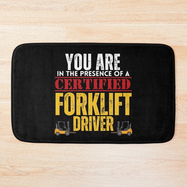 Item preview, You are in the Presence of a Certified Forklift Driver designed and sold by It's On Backwards.