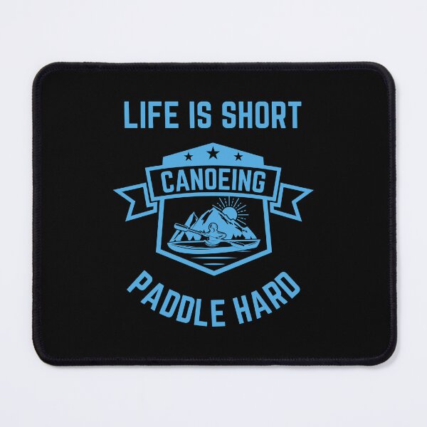 Item preview, Life Is Short Paddle Hard designed and sold by Elatty.