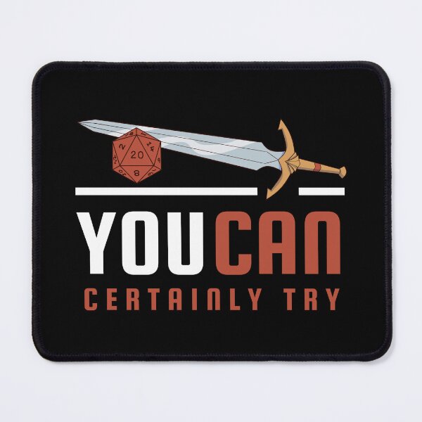 Item preview, You Can Certainly Try DnD | Dungeons and Dragons, DnD gifts, dungeon master, dm gift, funny, RPG, sword designed and sold by dndstickersmore.