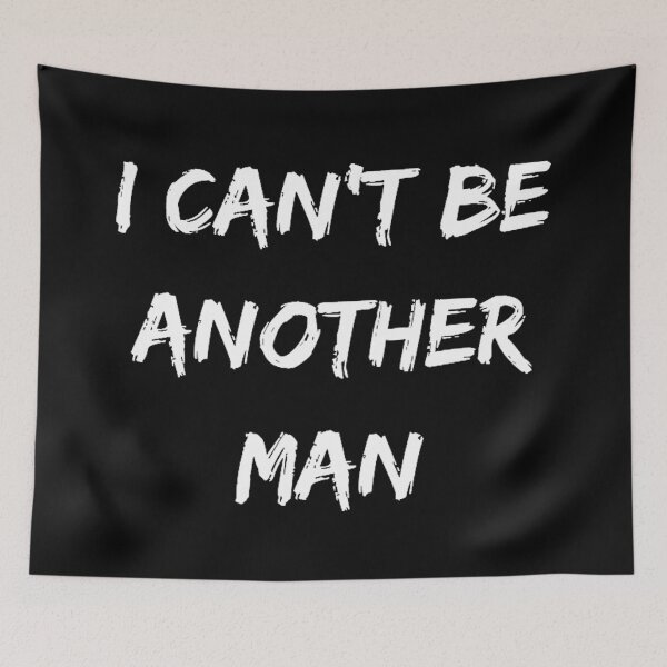 Item preview, I cant be another man designed and sold by SBlagojevic.