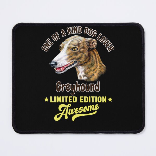 Item preview, Greyhound Dog Owner One Of A Kind Dog Lover Greyhound Limited Edition Awesome designed and sold by fantasticdesign.