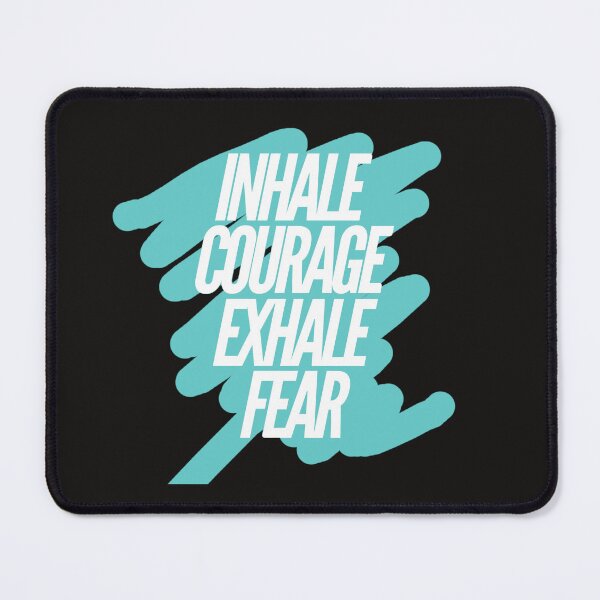 Item preview, Inhale courage, exhale fear designed and sold by t1n3333.