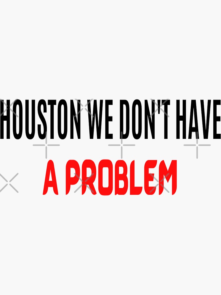 Houston we have a problem funny space astronaut | Sticker