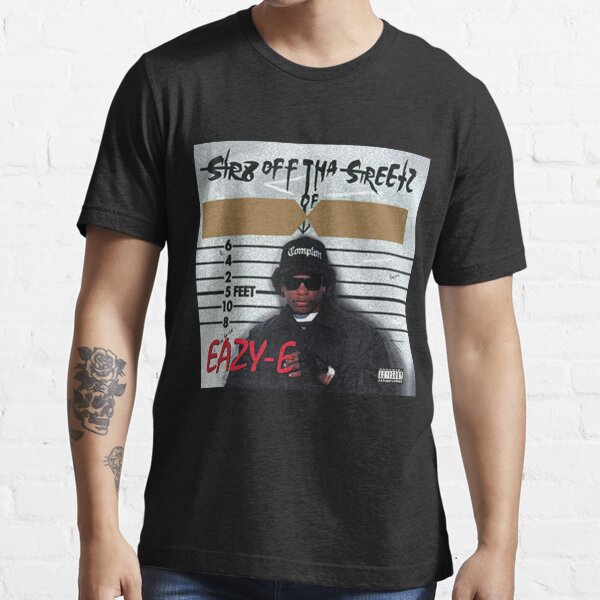 "EazyE Str8 off tha Streetz of Muthaphukkin Compton" Tshirt for Sale