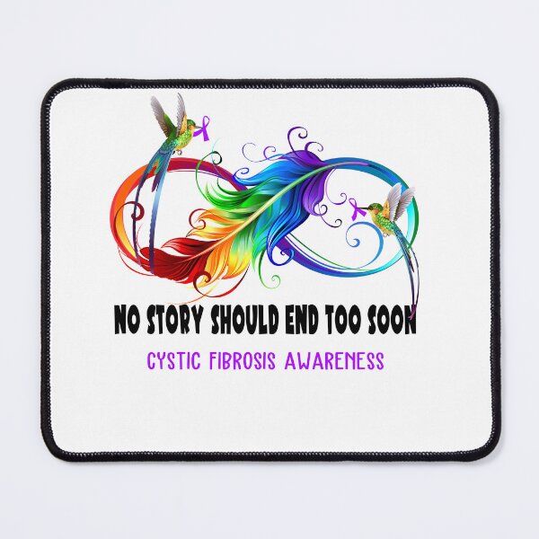 Item preview, Cystic Fibrosis Awareness - NO STORY SHOULD END TOO SOON designed and sold by Jennpak.