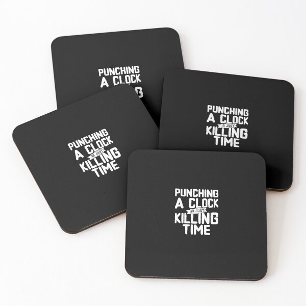 Item preview, Punching a clock is just killing time. designed and sold by Gold Wings Tees.