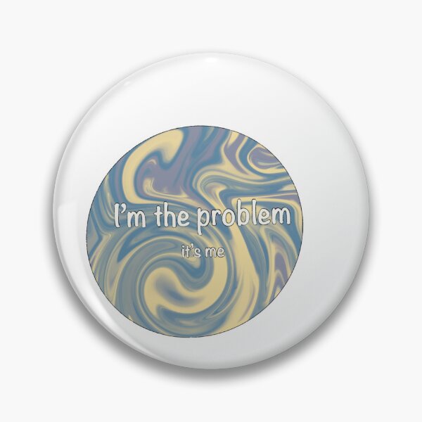 Item preview, I’m the Problem  designed and sold by Graciebea.